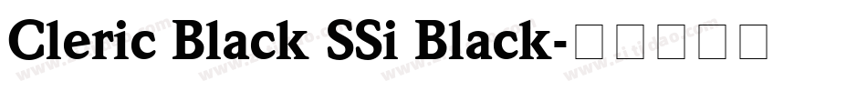 Cleric Black SSi Black字体转换